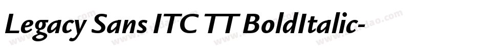Legacy Sans ITC TT BoldItalic字体转换